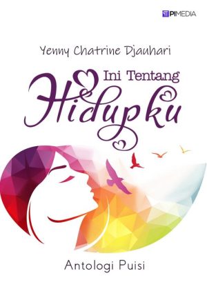 Ini tentang Hidupku